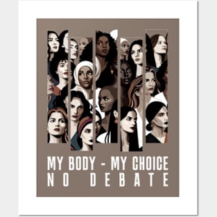 My body my choice no debate Posters and Art